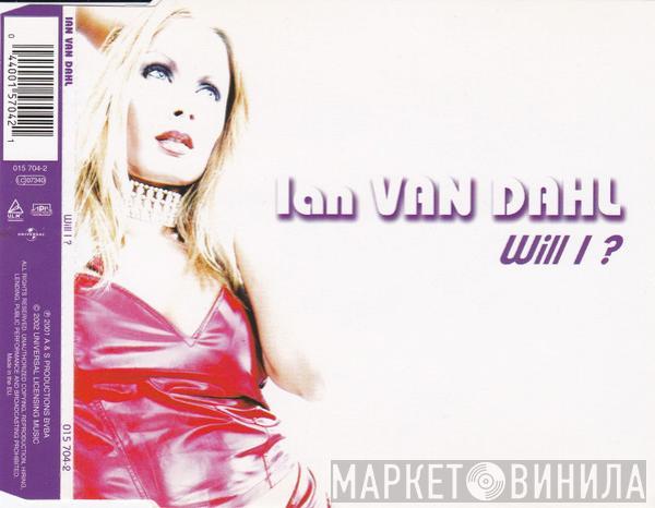  Ian Van Dahl  - Will I?
