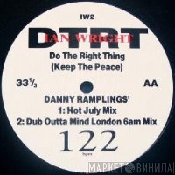 Ian Wright  - Do The Right Thing (Keep The Peace)