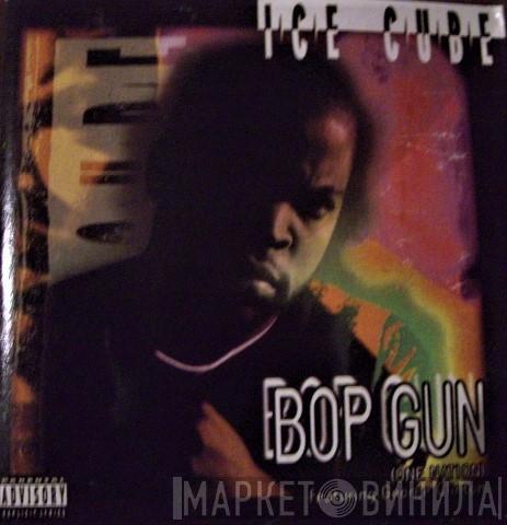  Ice Cube  - Bop Gun (One Nation)