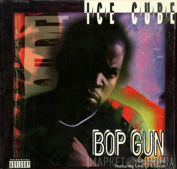  Ice Cube  - Bop Gun (One Nation)