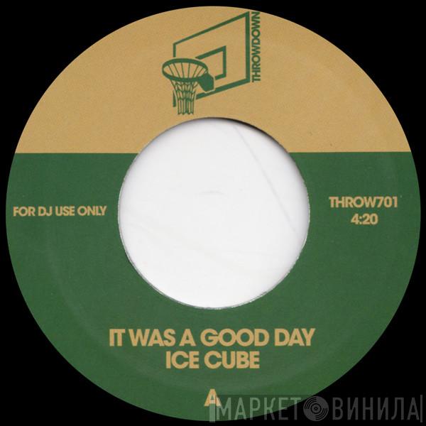 Ice Cube - It Was A Good Day / You Can Do It