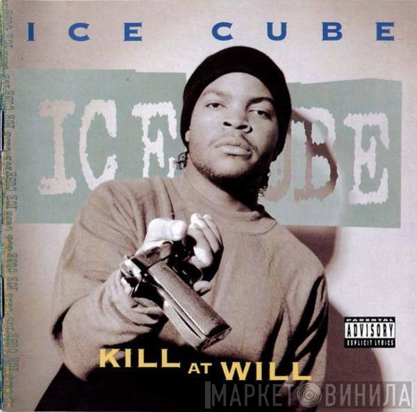  Ice Cube  - Kill At Will