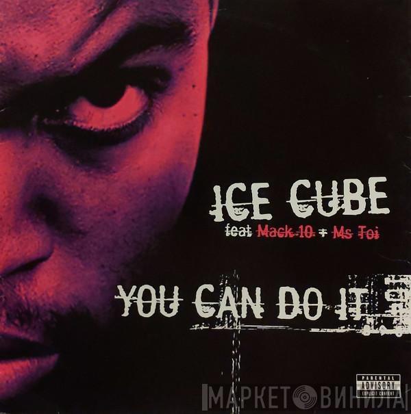 Ice Cube, Mack 10, Ms. Toi - You Can Do It