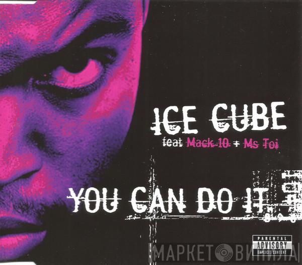 Ice Cube, Mack 10, Ms. Toi - You Can Do It