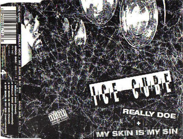 Ice Cube - Really Doe / My Skin Is My Sin