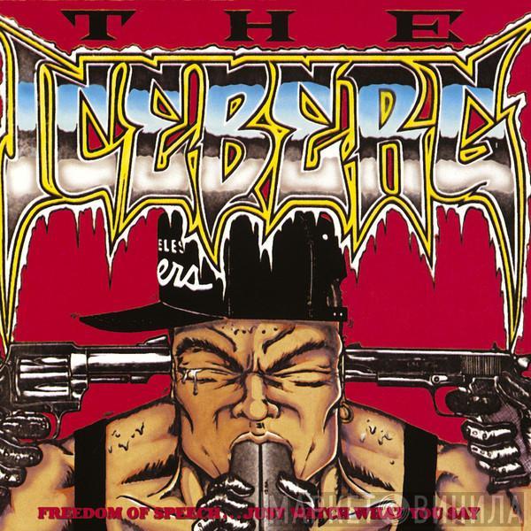  Ice-T  - The Iceberg (Freedom Of Speech... Just Watch What You Say)