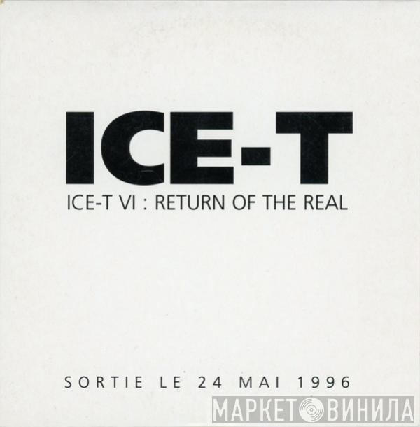  Ice-T  - VI: Return Of The Real