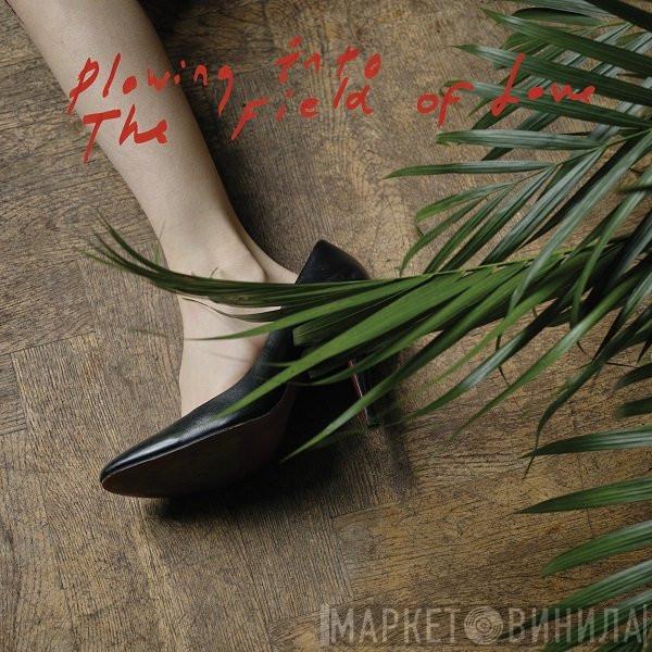  Iceage  - Plowing Into The Field Of Love