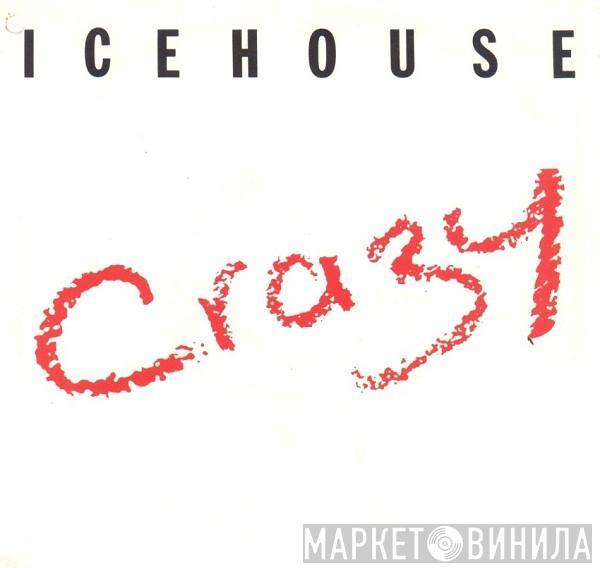 Icehouse - Crazy