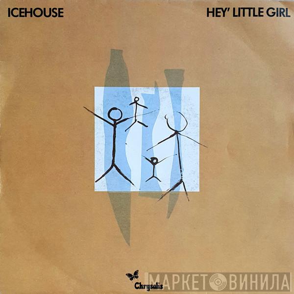  Icehouse  - Hey' Little Girl