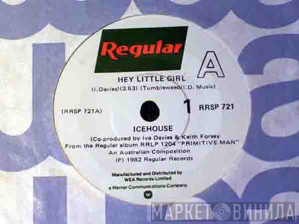  Icehouse  - Hey Little Girl