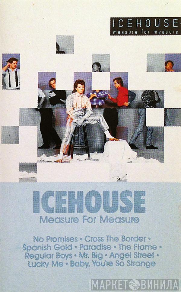 Icehouse - Measure For Measure