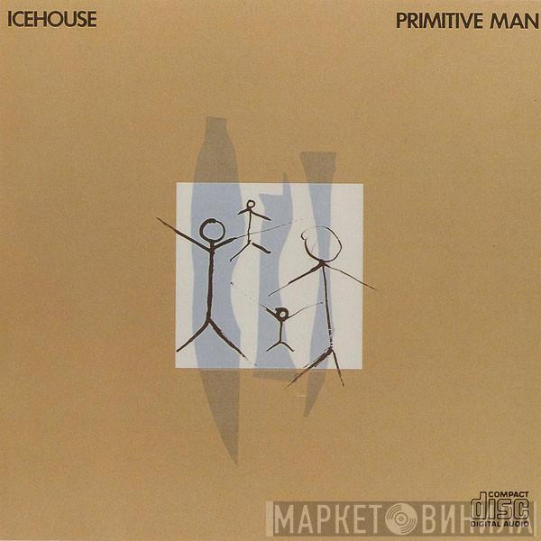  Icehouse  - Primitive Man