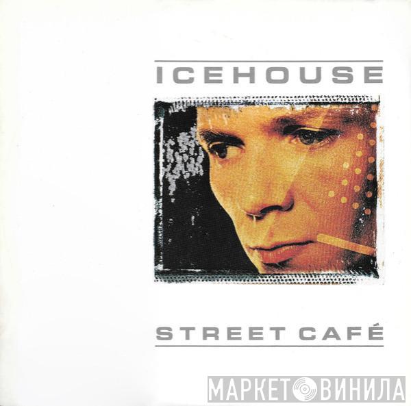 Icehouse - Street Café