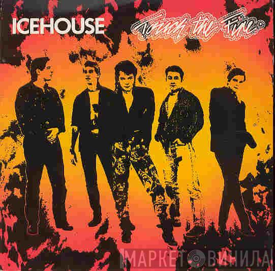 Icehouse - Touch The Fire