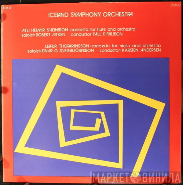 Iceland Symphony Orchestra, Atli Heimir Sveinsson, Leifur Þórarinsson, Robert Aitken , Páll P. Pálsson, Einar G. Sveinbjornsson, Karsten Andersen - Concerto For Flute And Orchestra / Concerto For Violin And Orchstra