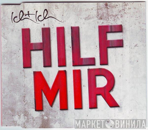 Ich + Ich - Hilf Mir