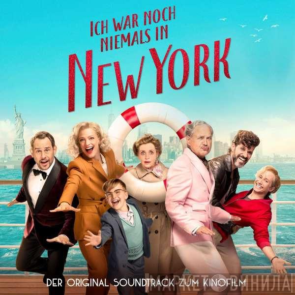  - Ich War Noch Niemals In New York (Der Original Soundtrack Zum Kinofilm)