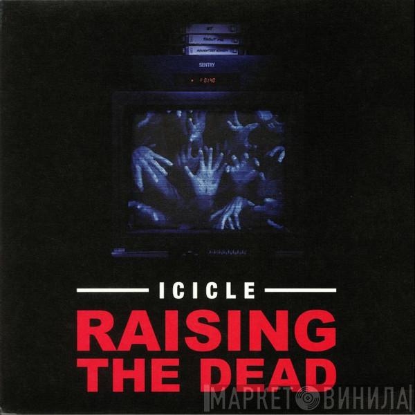 Icicle - Raising The Dead