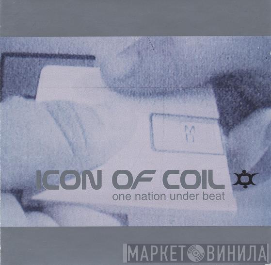 Icon Of Coil - One Nation Under Beat