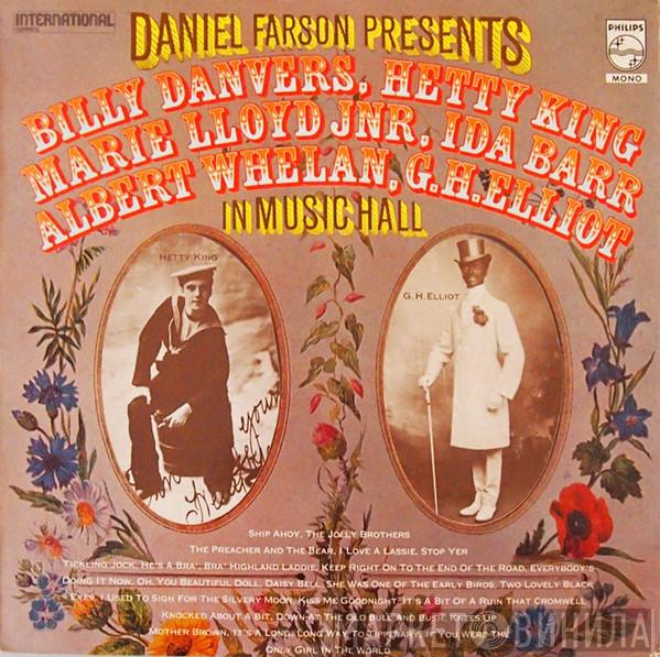 Ida Barr, G. H. Elliott, Billy Danvers, Albert Whelan, Hetty King, Marie Lloyd Jnr - Daniel Farson Presents Music Hall