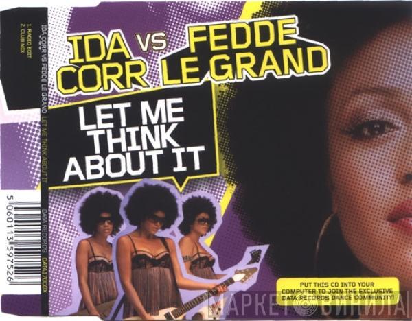 Ida Corr, Fedde Le Grand - Let Me Think About It
