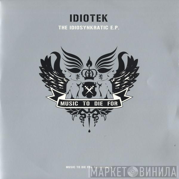 Idiotek - The Idiosynkratic E.P.