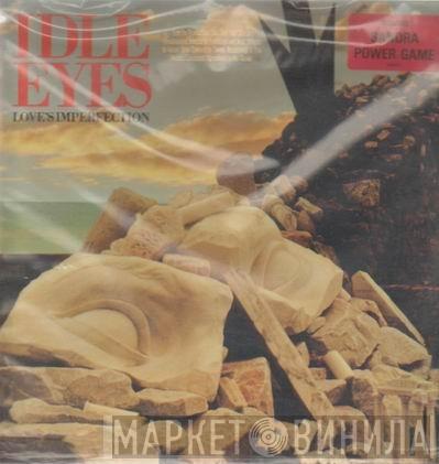 Idle Eyes - Love's Imperfection