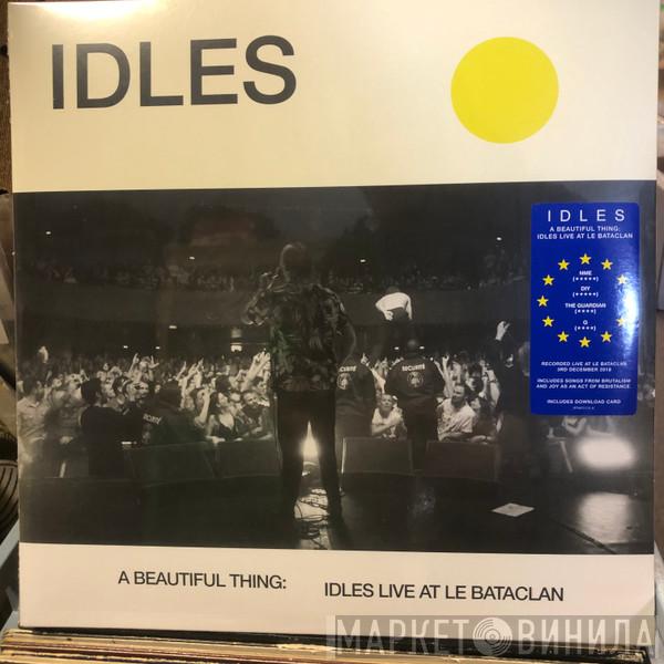 Idles - A Beautiful Thing: Idles Live At Le Bataclan