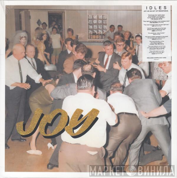 Idles - Joy As An Act Of Resistance
