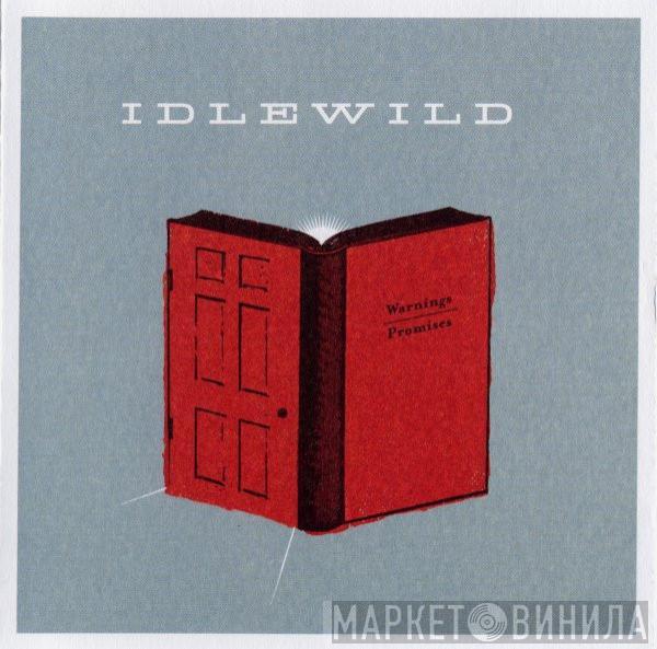 Idlewild  - Warnings / Promises