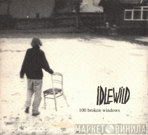 Idlewild - 100 Broken Windows