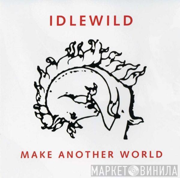 Idlewild - Make Another World