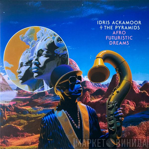 Idris Ackamoor, The Pyramids  - Afro Futuristic Dreams
