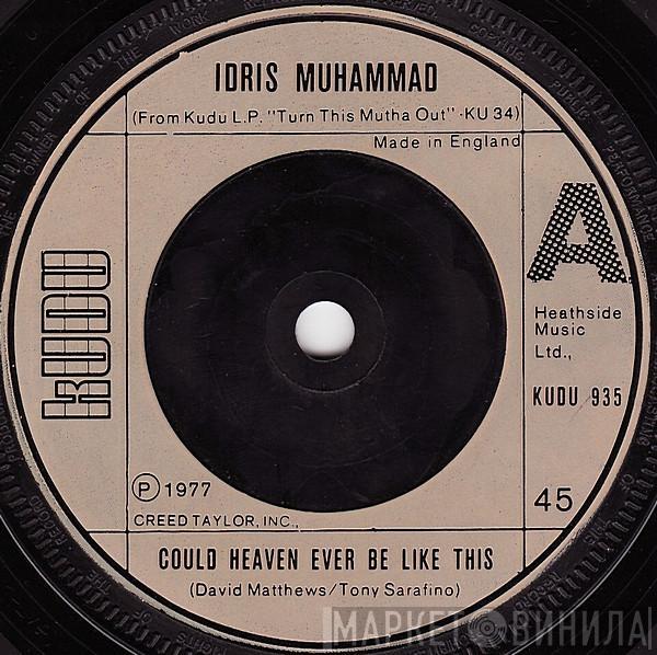 Idris Muhammad - Could Heaven Ever Be Like This