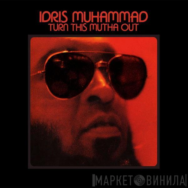Idris Muhammad - Turn This Mutha Out