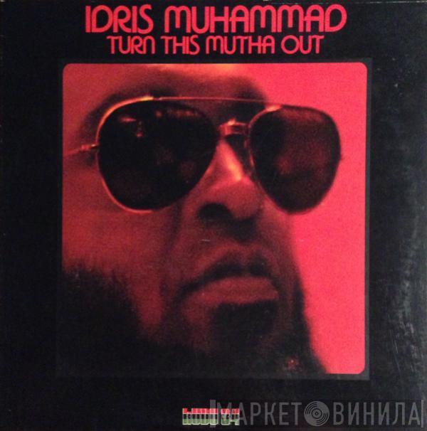  Idris Muhammad  - Turn This Mutha Out