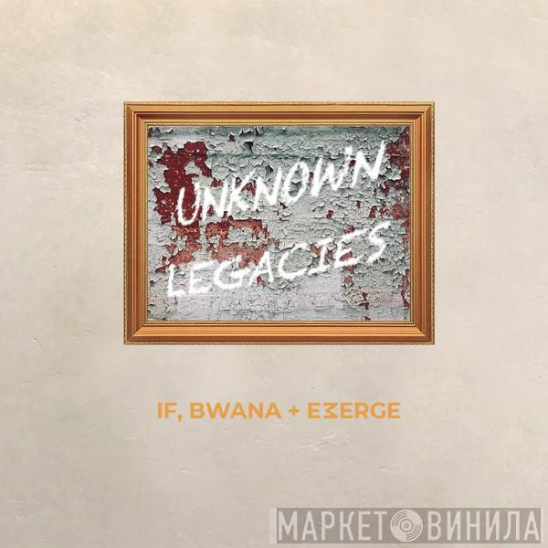 If, Bwana, Emerge - Unknown Legacies