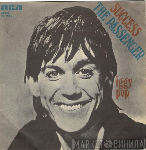  Iggy Pop  - Success / The Passenger