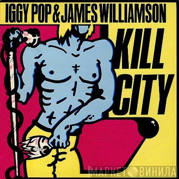 Iggy Pop, James Williamson - Kill City