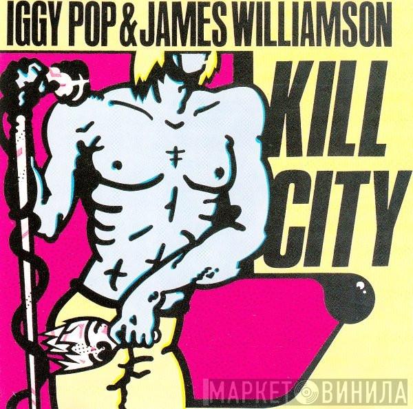 Iggy Pop, James Williamson - Kill City