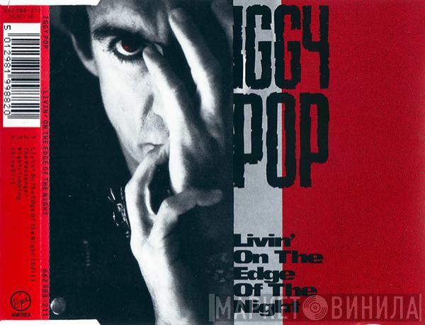  Iggy Pop  - Livin' On The Edge Of The Night