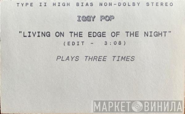  Iggy Pop  - Livin' On The Edge Of The Night