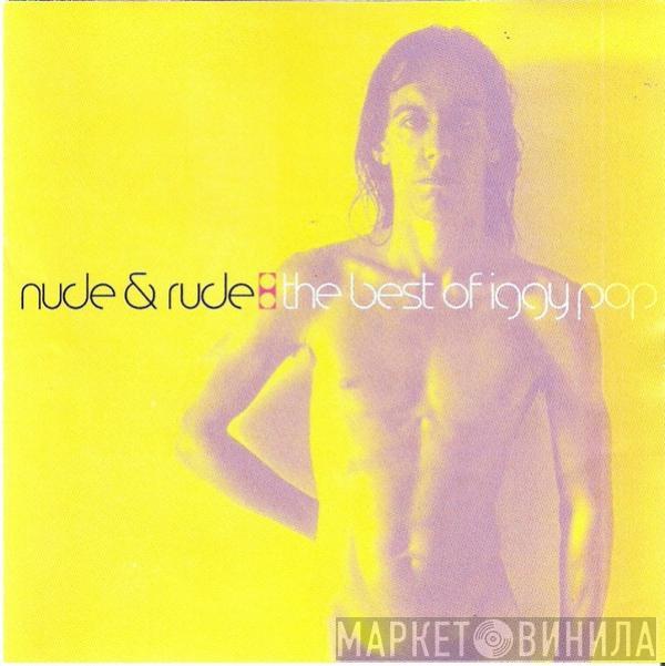 Iggy Pop - Nude & Rude: The Best Of Iggy Pop