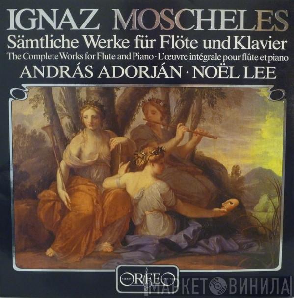 Ignaz Moscheles, András Adorján, Noël Lee - Sämtliche Werke Für Flöte Und Klavier / The Complete Works For Flute And Piano / L'oeuvre Intégrale Pour Flûte Et Piano