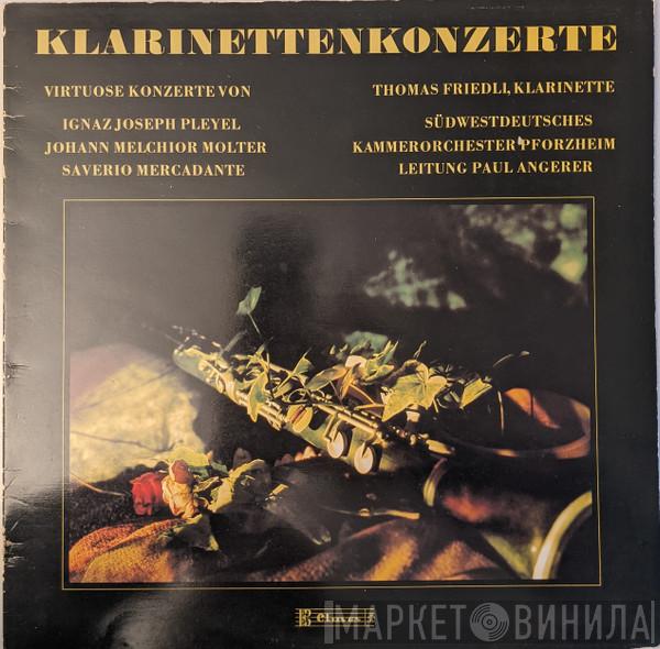 Ignaz Pleyel, Johann Melchior Molter, Giuseppe Saverio Mercadante, Thomas Friedli, Südwestdeutsches Kammerorchester, Paul Angerer - Klarinettenkonzerte