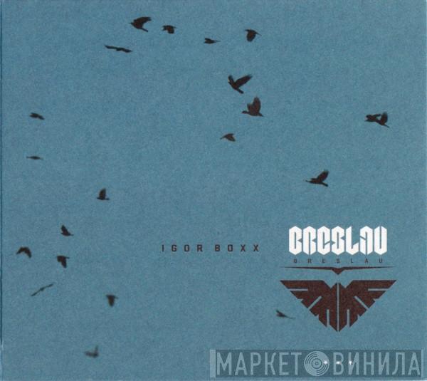  Igor Boxx  - Breslau