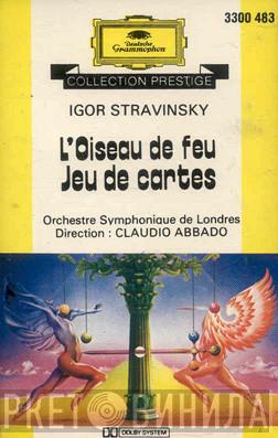 - Igor Stravinsky · The London Symphony Orchestra  Claudio Abbado  - L'Oiseau De Feu - Jeu De Cartes