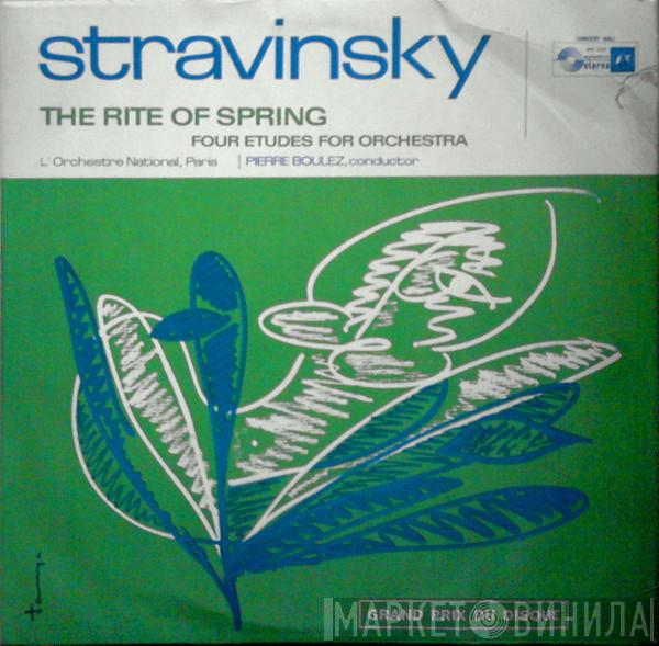 Igor Stravinsky, Orchestre National De France, Pierre Boulez - The Rite Of Spring / Four Etude For Orchestra