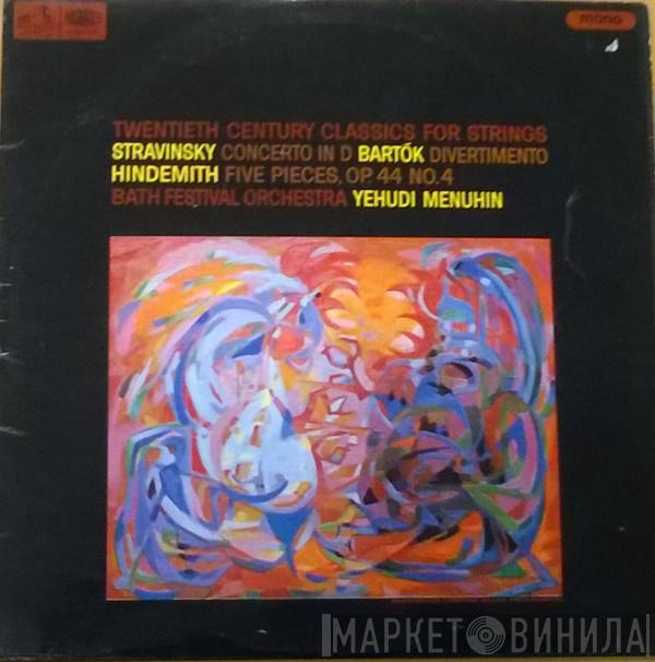 Igor Stravinsky, Béla Bartók, Paul Hindemith, Bath Festival Orchestra, Yehudi Menuhin - Twentieth Century Classics For Strings
